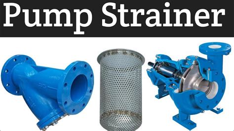 strainer in centrifugal pump|industrial pipe strainer.